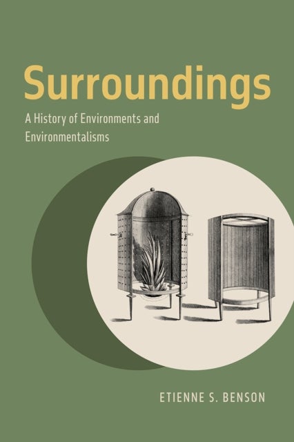 Surroundings - A History of Environments and Environmentalisms