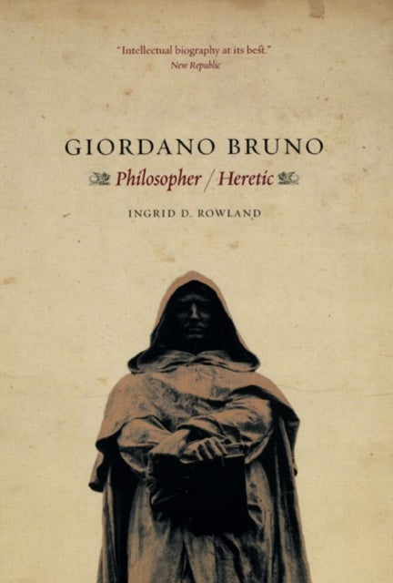 Giordano Bruno - Philosopher / Heretic