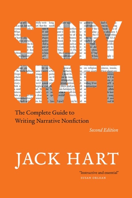 Storycraft, Second Edition - The Complete Guide to Writing Narrative Nonfiction