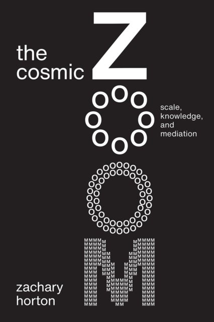 The Cosmic Zoom - Scale, Knowledge, and Mediation