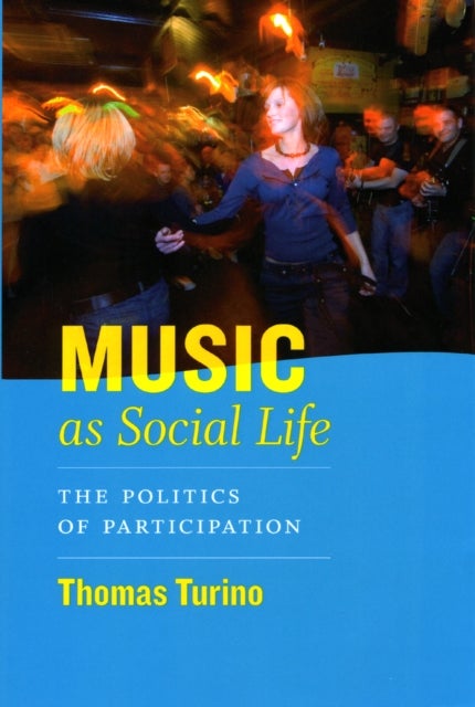 Music as Social Life - The Politics of Participation
