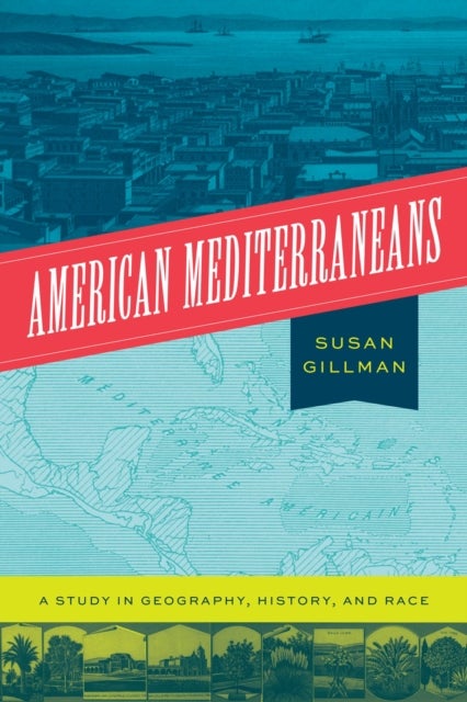 American Mediterraneans - A Study in Geography, History, and Race