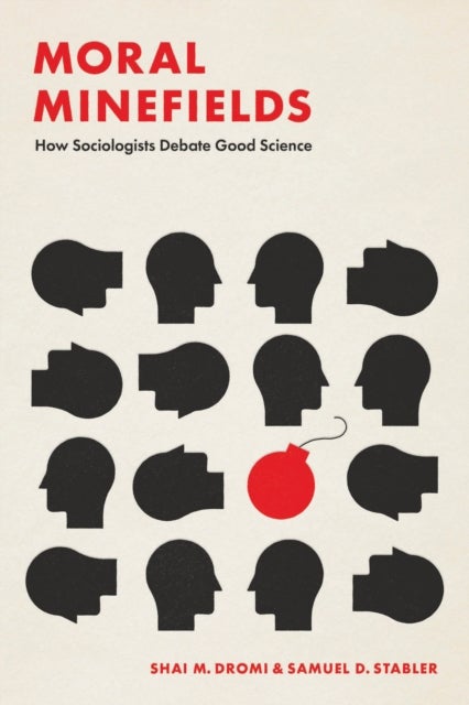 Moral Minefields - How Sociologists Debate Good Science