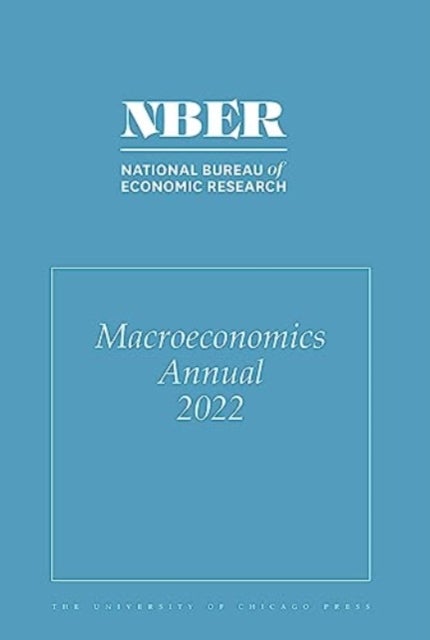 NBER Macroeconomics Annual, 2022 - Volume 37