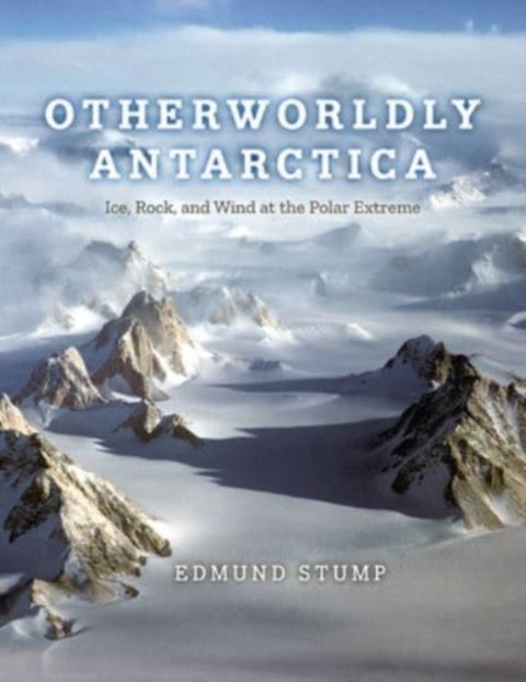 Otherworldly Antarctica - Ice, Rock, and Wind at the Polar Extreme