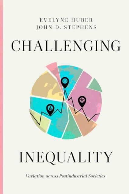 Challenging Inequality - Variation across Postindustrial Societies