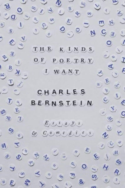 The Kinds of Poetry I Want - Essays & Comedies