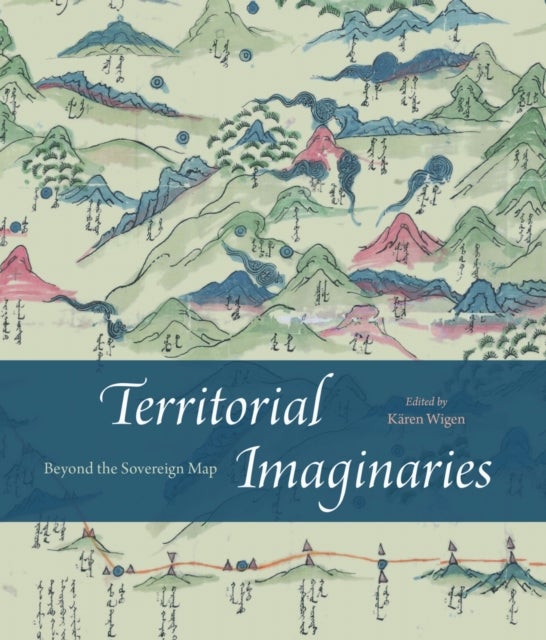Territorial Imaginaries - Beyond the Sovereign Map