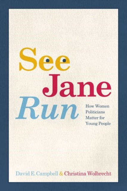 See Jane Run - How Women Politicians Matter for Young People