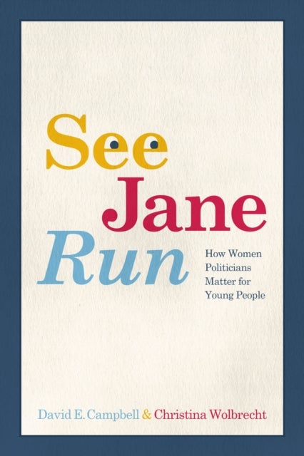 See Jane Run - How Women Politicians Matter for Young People