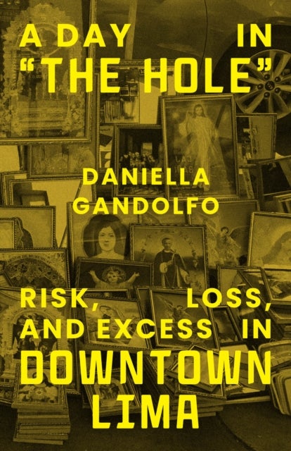 A Day in "The Hole" - Risk, Loss, and Excess in Downtown Lima