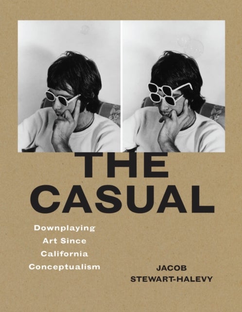 The Casual - Downplaying Art Since California Conceptualism