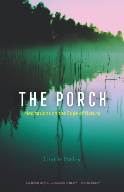 The Porch - Meditations on the Edge of Nature