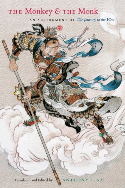 The Monkey and the Monk - An Abridgment of The Journey to the West