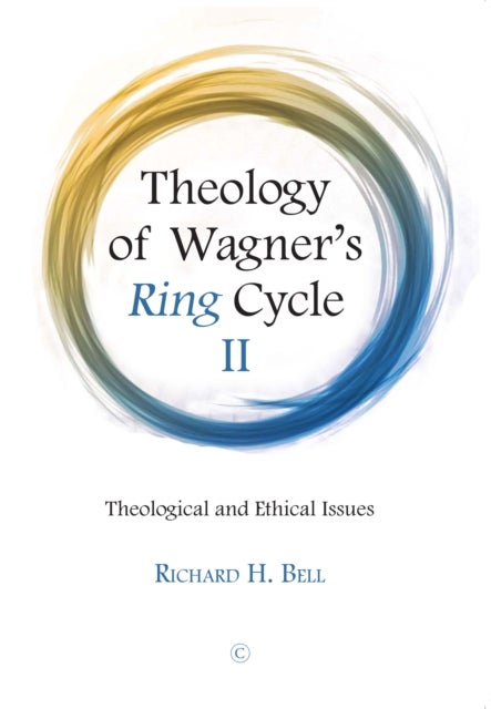 Theology of Wagner's Ring Cycle II - Theological and Ethical Issues