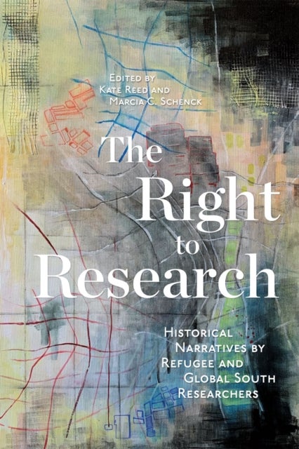 The Right to Research - Historical Narratives by Refugee and Global South Researchers