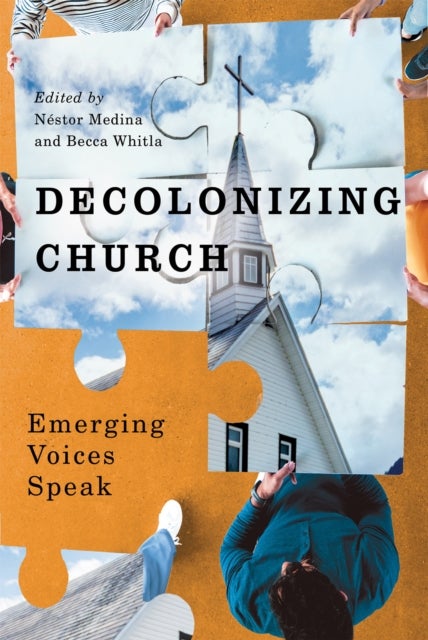 Decolonizing Church - Emerging Voices Speak