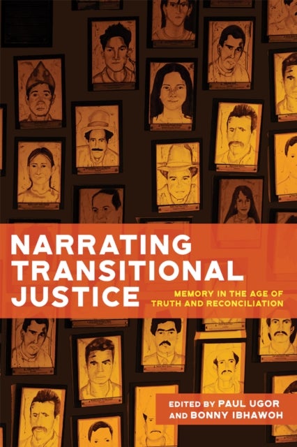 Narrating Transitional Justice - Memory in the Age of Truth and Reconciliation