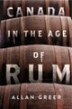 Canada in the Age of Rum