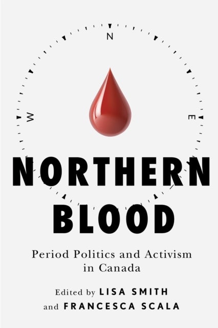 Northern Blood - Period Politics and Activism in Canada