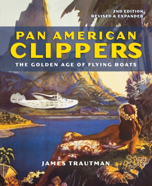 Pan American Clippers - The Golden Age of Flying Boats