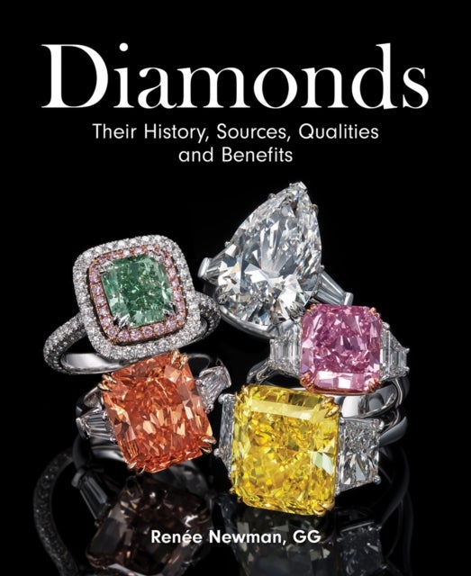 Diamonds - Their History, Sources, Qualities and Benefits