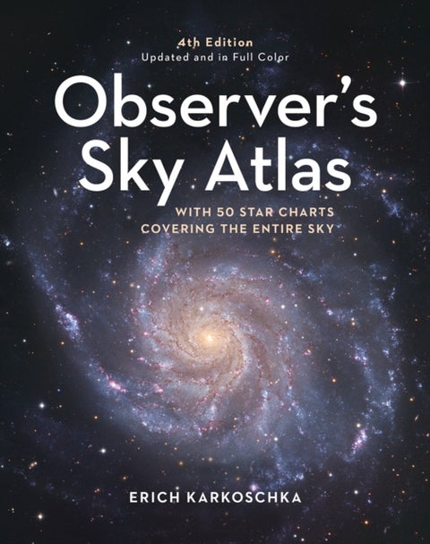 Observer's Sky Atlas - With 50 Star Charts Covering the Entire Sky
