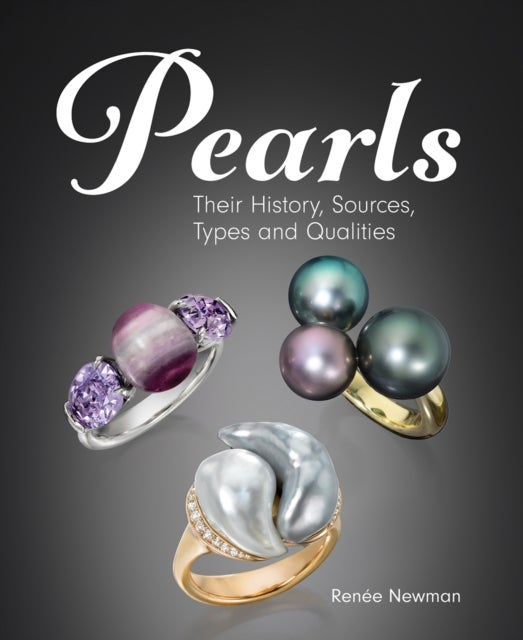 Pearls - Their History, Sources, Types and Qualities