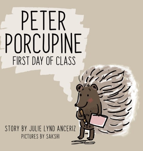 Peter Porcupine - First Day of Class