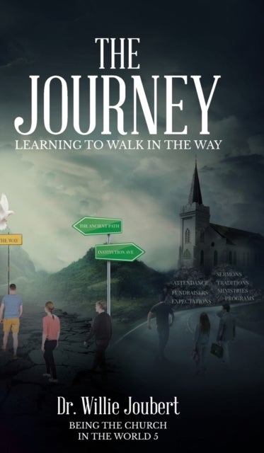 The Journey - Learning to Walk in the Way
