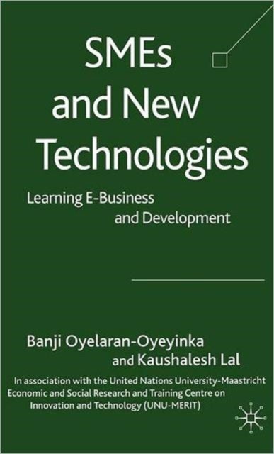 SMEs and New Technologies - Learning E-Business and Development