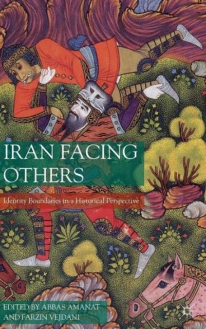 Iran Facing Others - Identity Boundaries in a Historical Perspective
