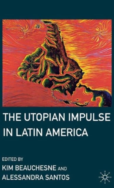 The Utopian Impulse in Latin America