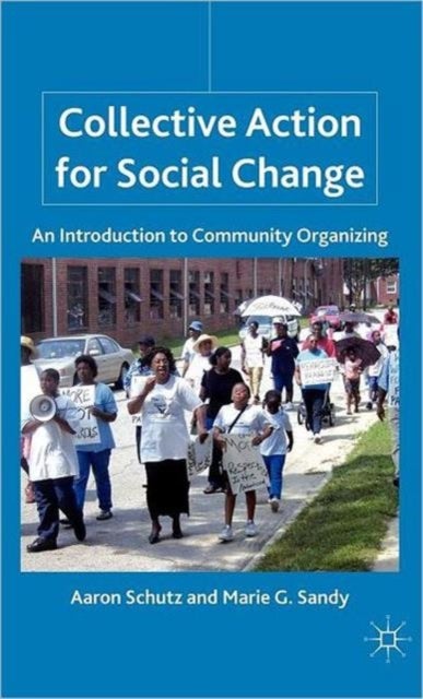 Collective Action for Social Change - An Introduction to Community Organizing