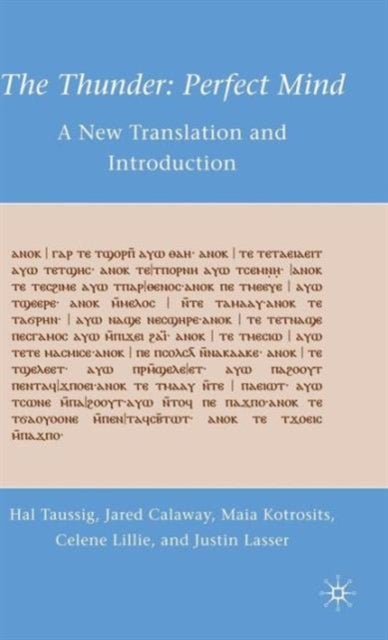 The Thunder: Perfect Mind - A New Translation and Introduction