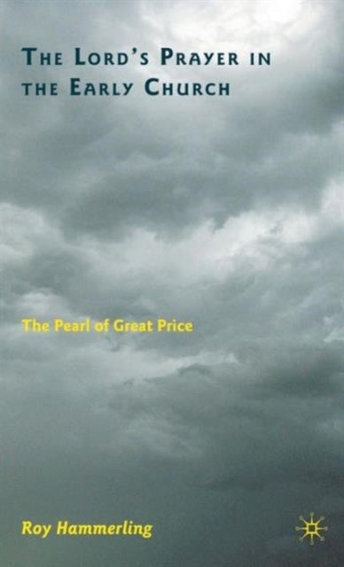 The Lord’s Prayer in the Early Church - The Pearl of Great Price