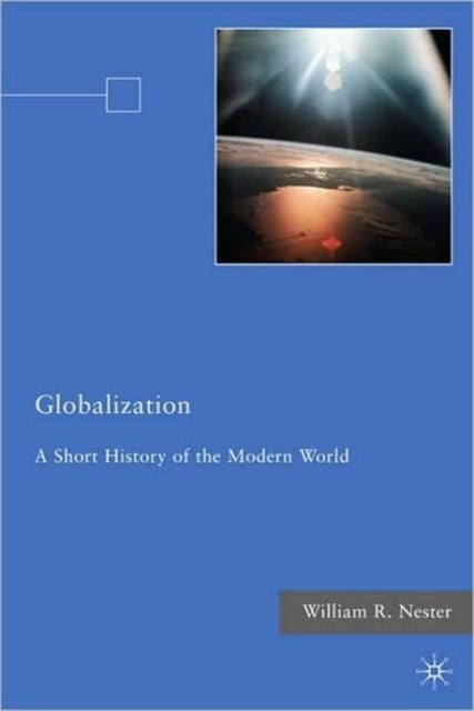 Globalization - A Short History of the Modern World