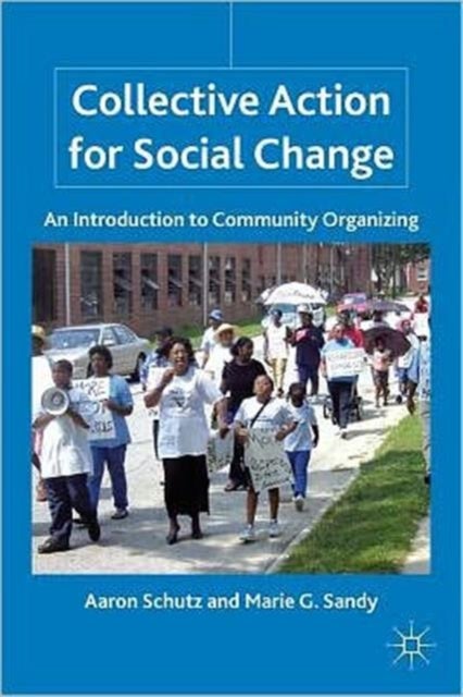Collective Action for Social Change - An Introduction to Community Organizing