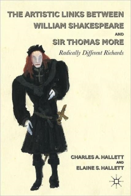 The Artistic Links Between William Shakespeare and Sir Thomas More - Radically Different Richards