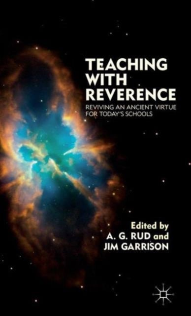 Teaching with Reverence - Reviving an Ancient Virtue for Today's Schools