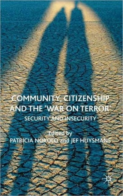 Community, Citizenship and the 'War on Terror' - Security and Insecurity