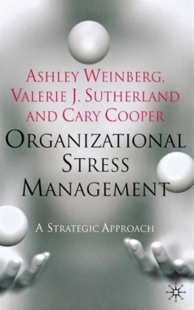 Organizational Stress Management - A Strategic Approach