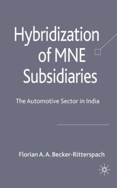 Hybridization of MNE Subsidiaries - The Automotive Sector in India