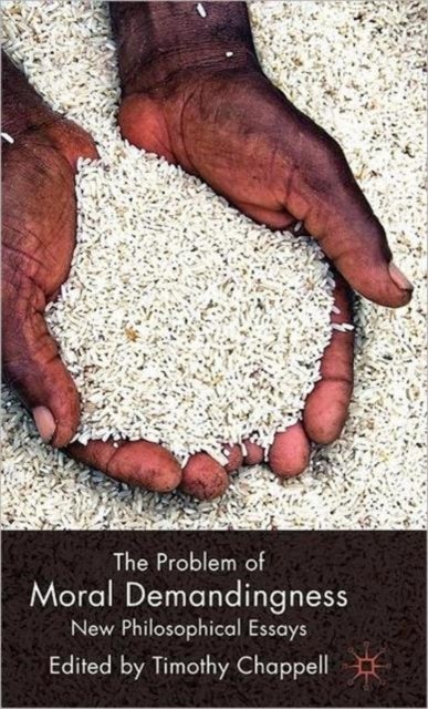 The Problem of Moral Demandingness - New Philosophical Essays
