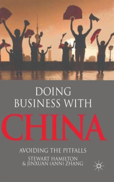Doing Business With China - Avoiding the Pitfalls