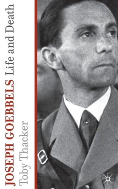 Joseph Goebbels - Life and Death
