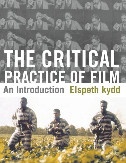 The Critical Practice of Film - An Introduction