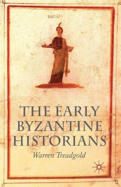 The Early Byzantine Historians