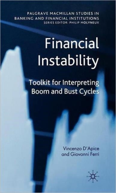 Financial Instability - Toolkit for Interpreting Boom and Bust Cycles