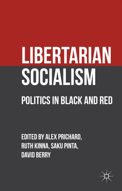 Libertarian Socialism - Politics in Black and Red